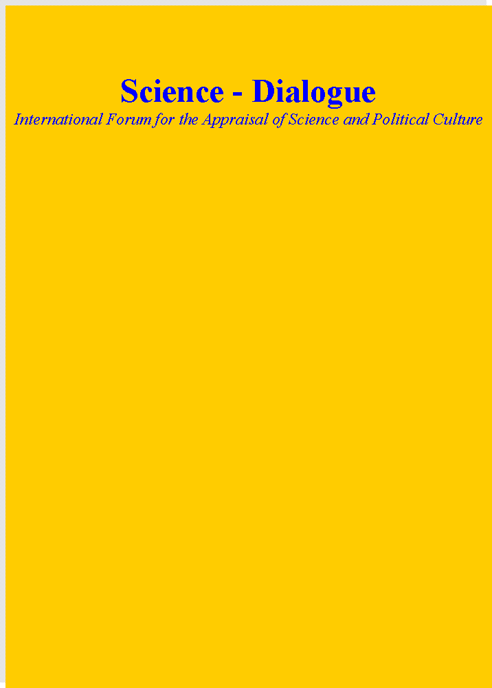 Zone de Texte: Science - DialogueInternational Forum for the Appraisal of Science and Political Culture